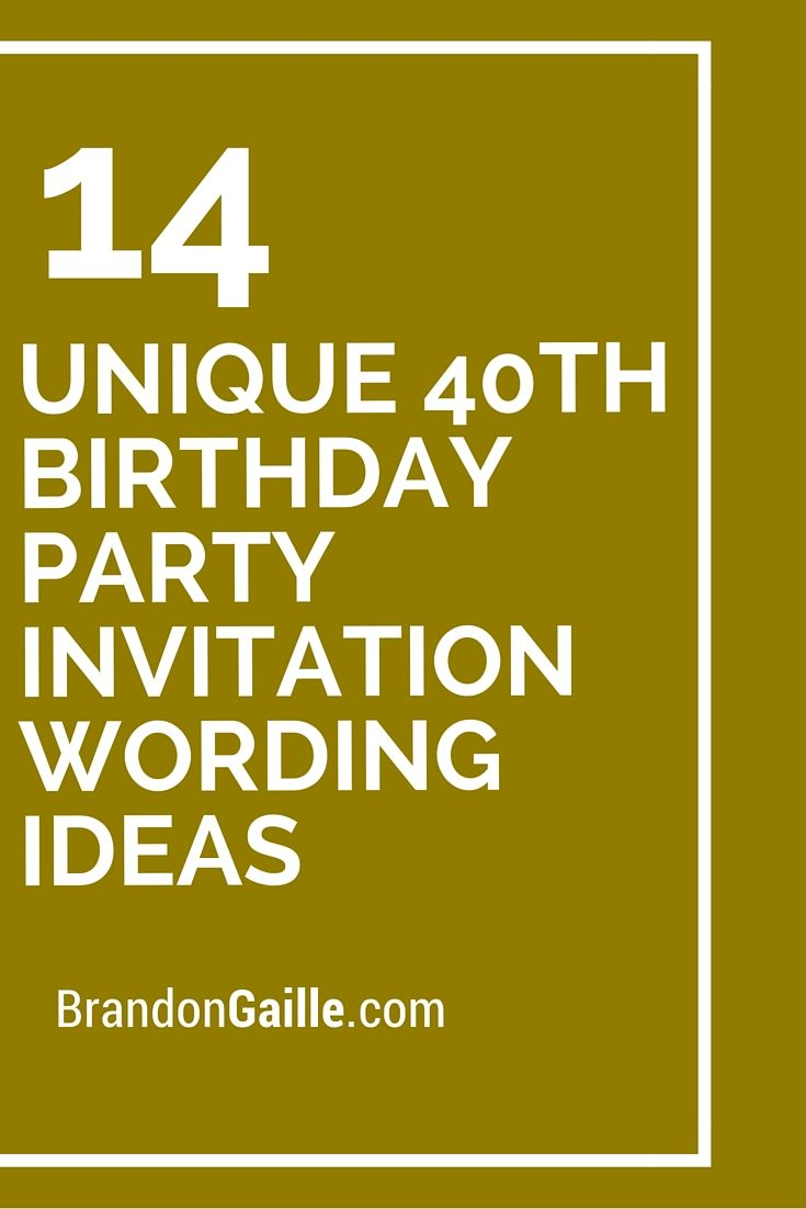 14 Unique 40th Birthday Party Invitation Wording Ideas 
